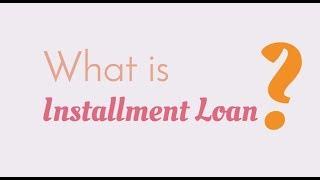 What is Installment Loans – Minute Explainers by Lending Boost