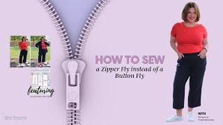 How to Sew a Zipper Fly Instead of  Button Fly Featuring the Glissando