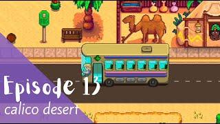 Stardew Valley Let's Play: Episode 13 - Calico Desert!