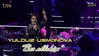 Yulduz Usmonova - Ber Ollohim (LIVE) 2024