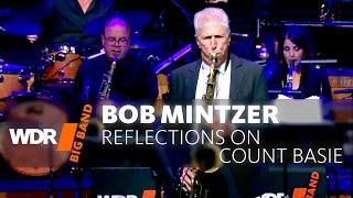 Bob Mintzer & WDR BIG BAND - Reflections on Count Basie | Full Concert