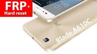 FRP ZTE Blade A610c + сброс настроек (Hard reset)