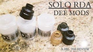 DEE MODS SOLO RDA ~ High End Single/Top or Side Airflow/Restrictive DL/MTL