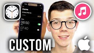 How To Set Custom Alarm Sound On iPhone - Full Guide