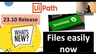 UiPath 23.10 Rel - Downloading is easy now. "Download File from URL" & "Combine Text" activities.