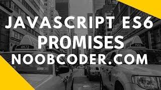 JavaScript ES6 Promises