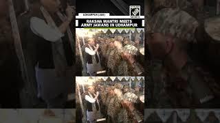 Raksha Mantri Rajnath Singh meets Indian Army personnel in J&K’s Udhampur