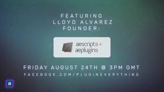 Plugin Everything Show - With Lloyd Alvarez from aescripts + aeplugins