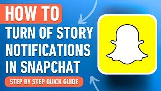 How to turn off Story Notifications in Snapchat [2024] Easy Tutorial