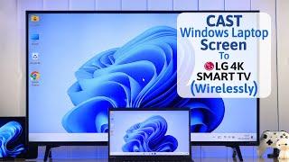 How to Cast Windows Laptop Screen on LG Smart TV! [Wirelessly Connect & Mirror]