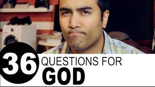 36 Questions I'd Like to Ask God