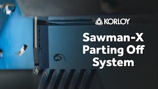 Korloy Sawman-X High Performance Parting Off System