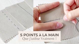 Les 5 Points à la Main que j'utilise VRAIMENT ! // Tuto Couture SANS MACHINE //  Points à Maîtriser