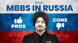 MBBS from Russia for Indian Students || Pros and Cons || AcadFly