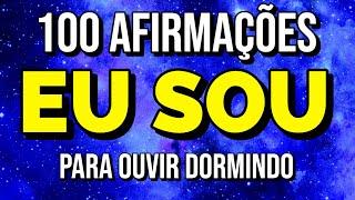 100 AFIRMAÇÕES DO "EU SOU" PARA OUVIR DORMINDO | Reprogramação Subconsciente da Lei da Atração