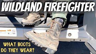 Wildland Firefighters  - What boots do they wear?