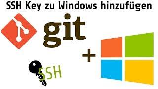 SSH Key für Git zu Windows hinzufügen | Gitlab Github Bitbucket uvm.