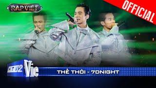 THẾ THÔI - 7dnight rap tiếng Nghệ An cực chất, first choice của BigDaddy |Rap Việt 2024 [Live Stage]