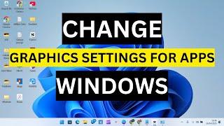 How to Change Graphic Settings for Apps on Windows