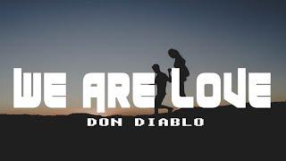 Don Diablo - We Are Love (Lyric Video)