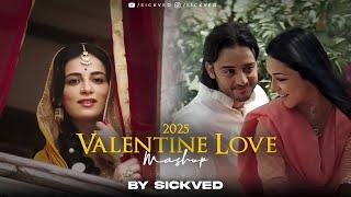 2025 Valentine Love Mashup | SICKVED | Best of love songs