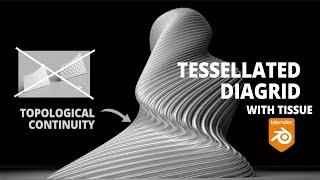 Easily create topologically correct diagrid tessellations with Tissue - parametric design Blender