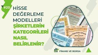 ŞİRKET KATEGORİLERİ NEYE GÖRE BELİRLENİR | Hisse Değerleme Modelleri #20