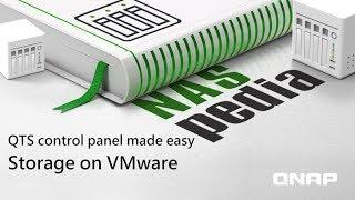 QTS Control Panel made easy - Storage on VMware