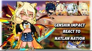 Genshin impact reacts to other nation ‖Natlan‖ Gacha Club ‖My AU