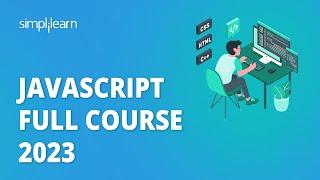  Javascript Full Course 2023 | Learn Javascript in 12 Hours | Javascript for Beginners|Simplilearn