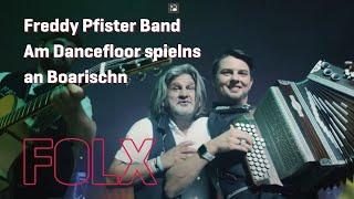 Freddy Pfister Band - Am Dancefloor spielns an Boarischn | VOLKSMUSIK | FOLX TV