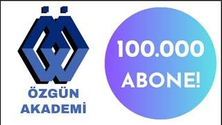 ÖZGÜN AKADEMİ 100 000 ABONE