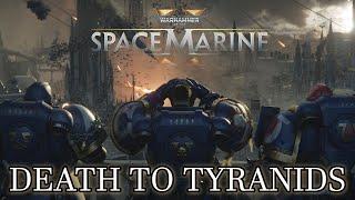 DIE TYRANIDS - Warhammer 40k space marine 2 coop pt1 veteran difficulty