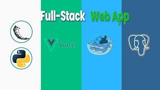 Fullstack Web App Setup Tutorial: Flask, Vue.js, Docker, PostgreSQL | Step-by-Step Guide