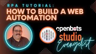 RPA Tutorial: How To Build A Web Automation in OpenBots Studio