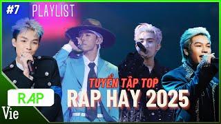 PLAYLIST #7 - Tuyển tập top những bản rap hay nhất 2025