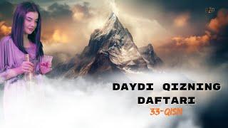 Daydi Qizning Daftari (milliy serial) 33-qism | Дайди Қизнинг Дафтари (миллий сериал) 33-қисм