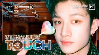 STRAY KIDS AI COVER | KATSEYE - TOUCH [unreleased]