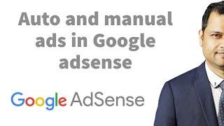 auto and manual ads in google adsense  | auto ad settings - anchor ads, vignette ads, exclude areas