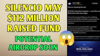 Silencio may $112 raised fund and POTENTIAL AIRDROP SOON