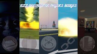 How to get all badges in DESTRUCTION PHYSICS