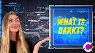 What Is Bakkt?