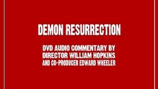 DEMON RESURRECTION: Director's Commentary