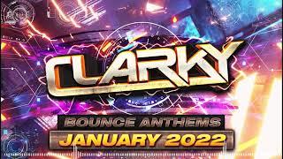 Clarky - January 2022 Bounce Anthems