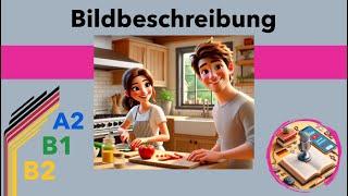 Bildbeschreibung: A2, B1, B2 Prüfungsvorbereitung|Thema präsentieren&Bildbeschreibung|ÖSD, TELC, DSH