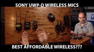 Sony UWP-D Wireless Microphones -- The Best Affordable Wireless Mics???