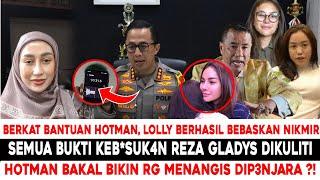 LUAR BIASA!! DIBANTU HOTMAN, LOLLY BERHASIL BEBASKAN NIKMIR ?! KEB*SUKAN REZA DIKULITI TIM HOTMAN