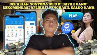 SEHARIAN NONTON VIDEO DI BAYAR SALDO DANA! REKOMENDASI APLIKASI PENGHASIL SALDO DANA TERCEPAT 2024