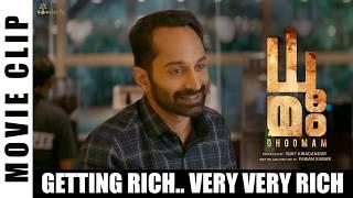 Dhoomam | Getting Rich..Very Very Rich | Fahadh Faasil | Pawan Kumar | Hombale Films