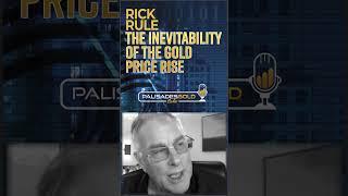 Rick Rule: U.S. Liabilities Exceed Total Private Assets - The Inevitability of the Gold Price Rise